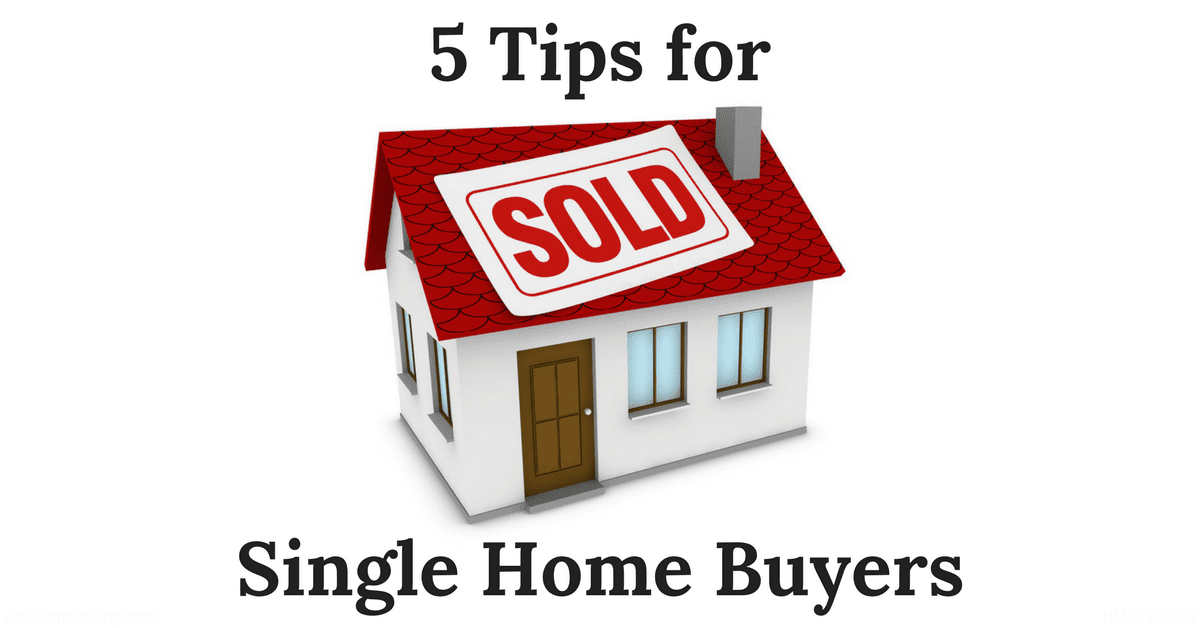 Tips for Single Home Buyers
