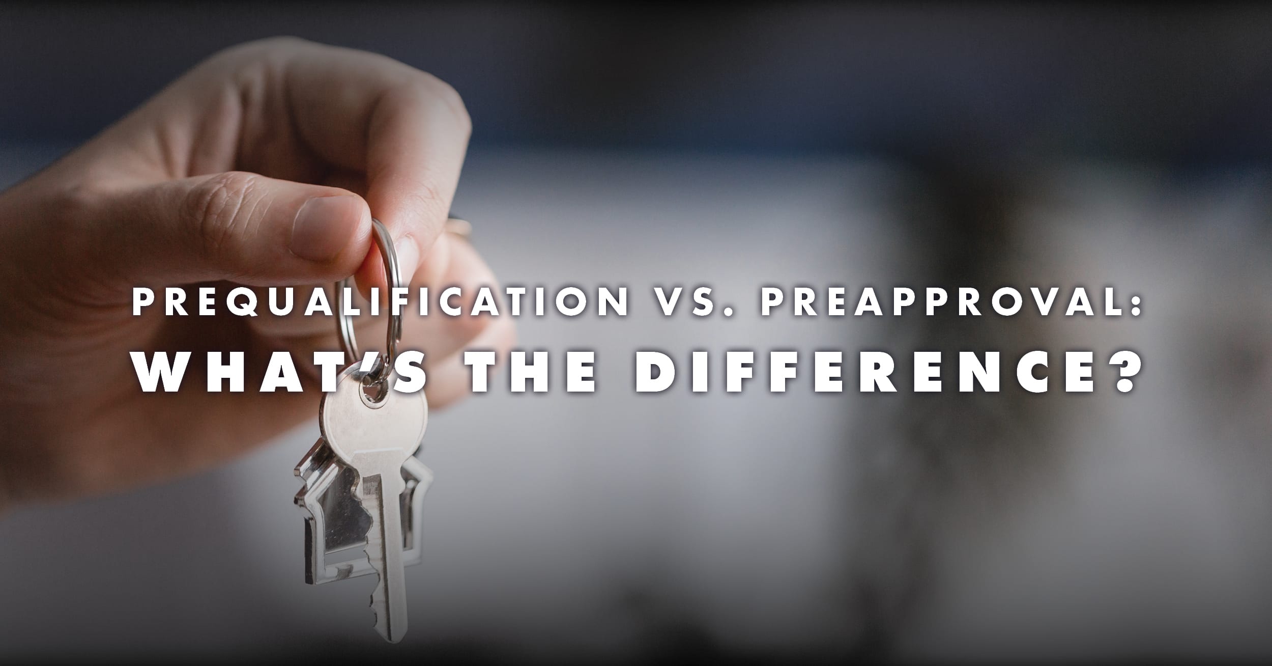 Prequalification vs. Preapproval