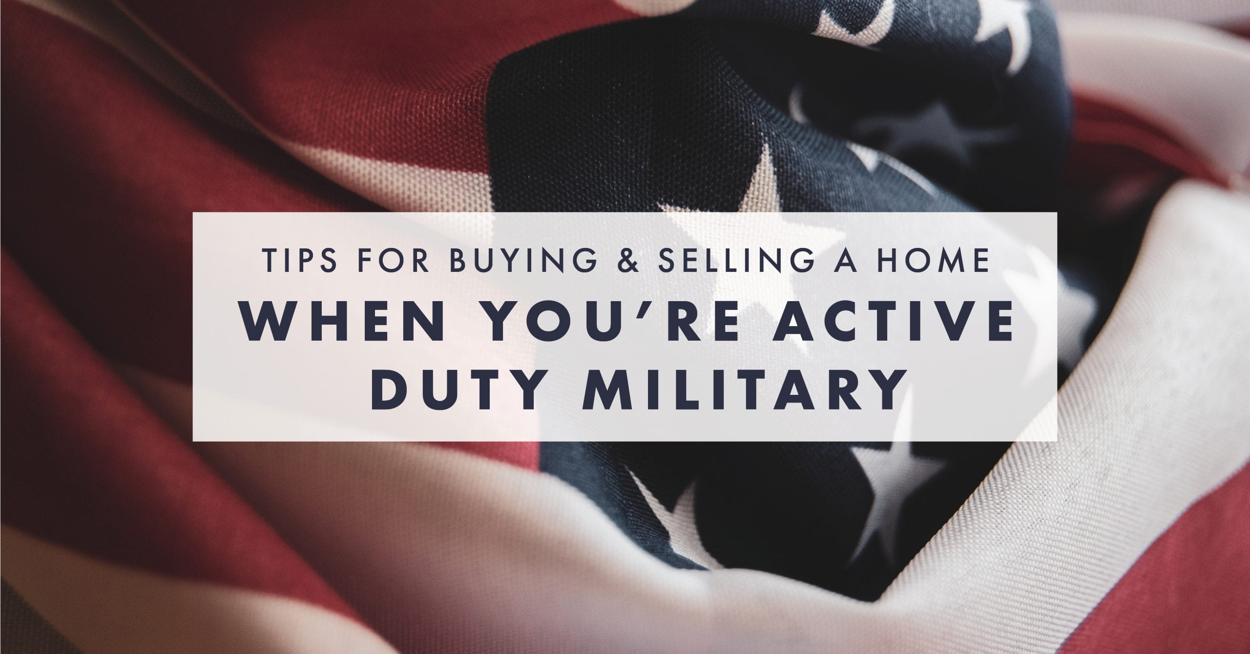 Buying and Selling a Home in the Military