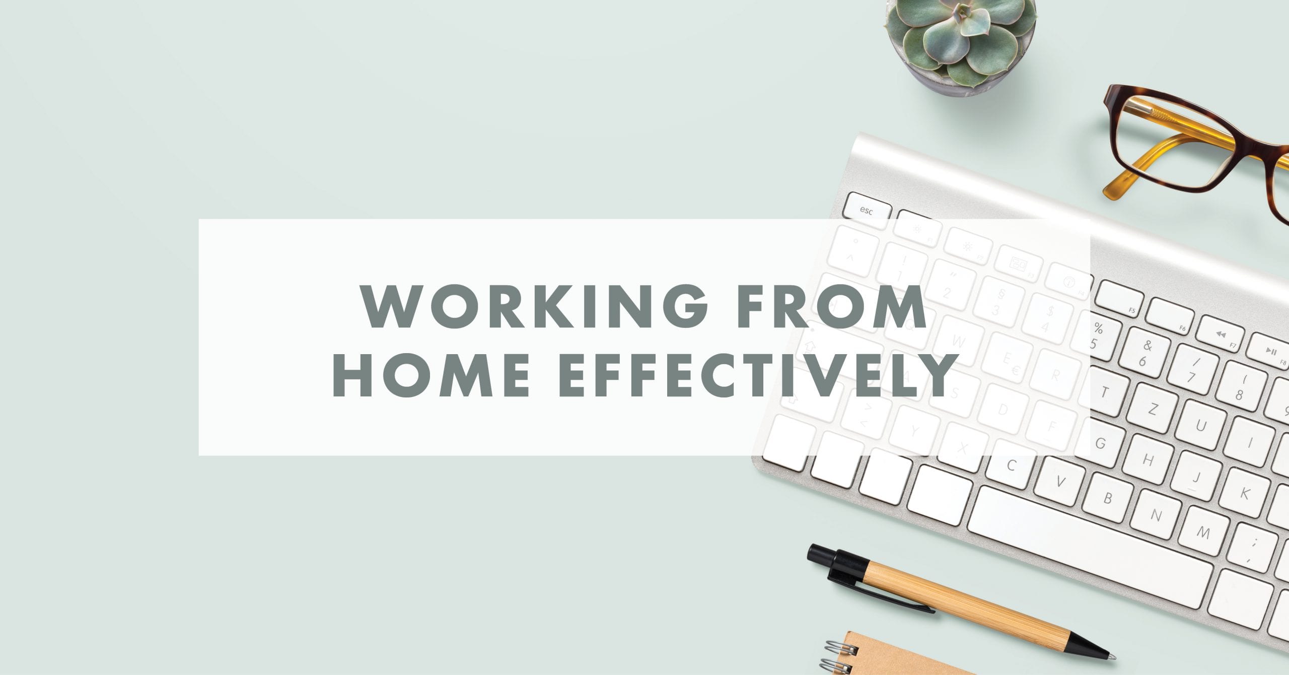 Working From Home Effectively