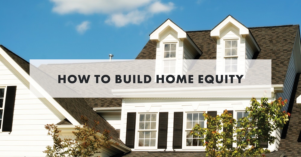 How to Build Home Equity - Blog Image
