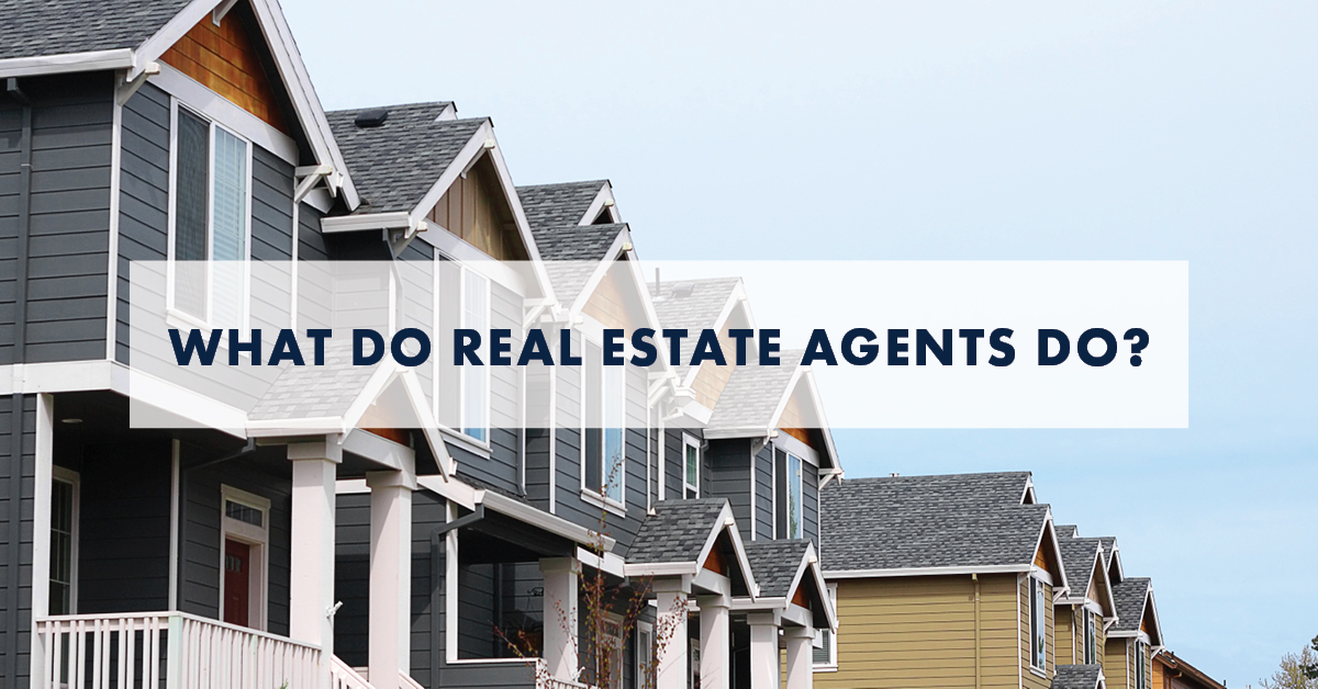 What do Real Estate Agents Do