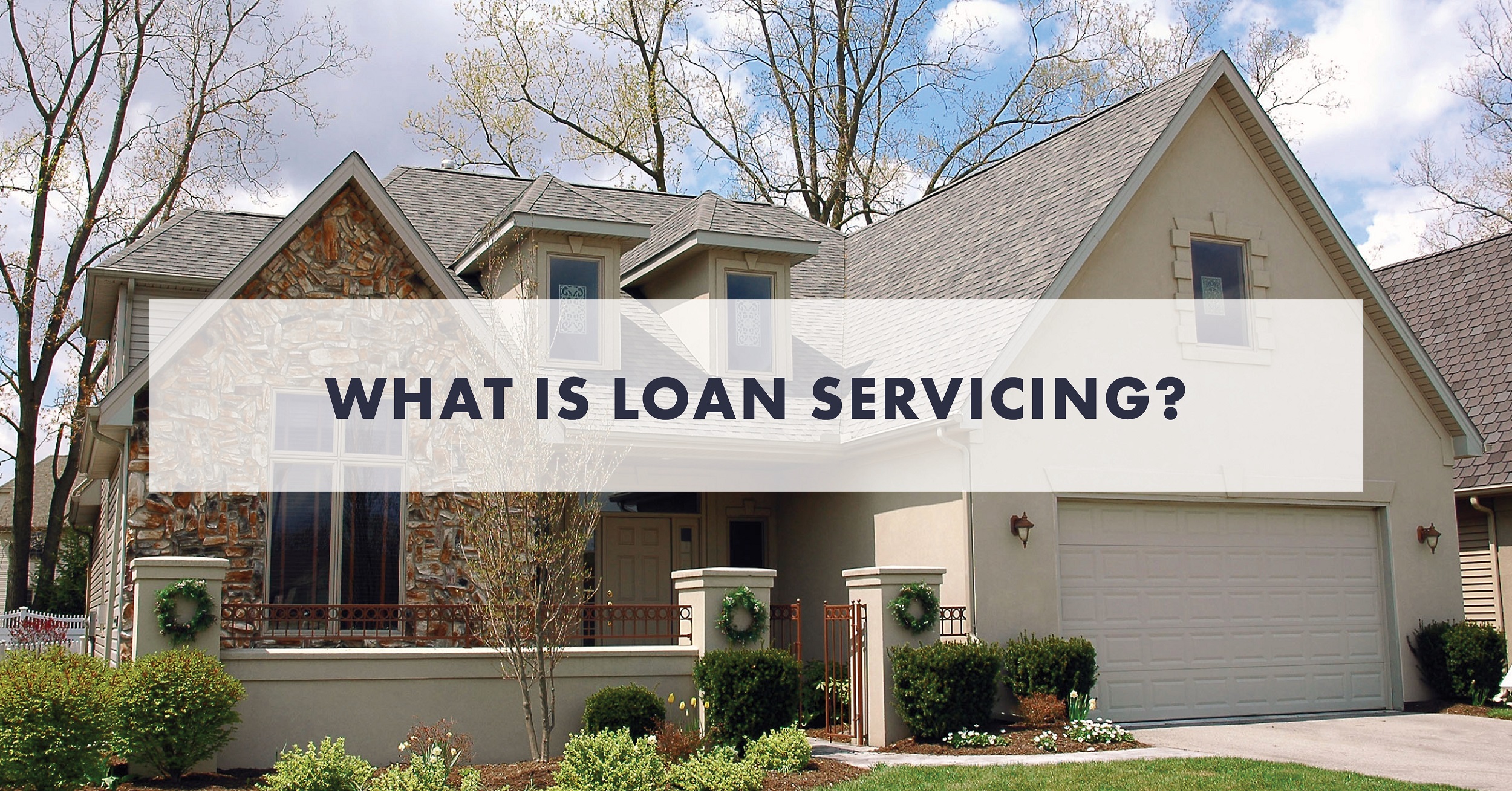 What is Loan Servicing